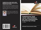 Kothapati Kumaraswamy Reddy - Soddisfazione degli utenti nella biblioteca del Sree Vidyanikethan Engineering College