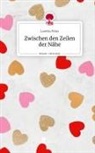 Loretta Prinz - Zwischen den Zeilen der Nähe. Life is a Story - story.one