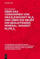 Paul Ramdohr - Über das Vorkommen von Heazlewoodit Ni3S2 und über ein neues ihn begleitendes Mineral: Shandit Ni3Pb 2S2