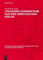 Joseph Reuss - Johannes-Kommentare aus der griechischen Kirche