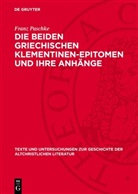 Franz Paschke - Die beiden griechischen Klementinen-Epitomen und ihre Anhänge