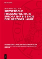 Horst Bartel, A. L. Naro¿nickij, A. L. Narocnickij - Sowjetische Friedenspolitik in Europa 1917 bis Ende der siebziger Jahre
