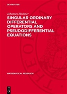 Johannes Elschner - Singular Ordinary Differential Operators and Pseudodifferential Equations