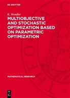 J. Guddat, F. Guerra Vasquesz, K. Tammer, K. Wendler - Multiobjective and Stochastic Optimization Based on Parametric Optimization
