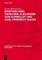Kurt-R. Biermann - Briefwechsel zwischen Alexander von Humboldt und Carl Friedrich Gauss