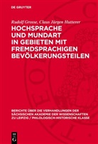 Rudolf Grosse, Claus Jürgen Hutterer - Hochsprache und Mundart in Gebieten mit fremdsprachigen Bevölkerungsteilen