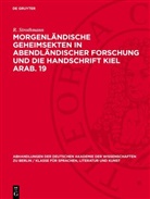 R. Strothmann - Morgenländische Geheimsekten in abendländischer Forschung und die Handschrift Kiel Arab. 19