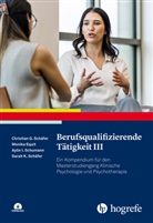 Monika Equit, Christian G. Schäfer, Sara Schäfer, Sarah K. Schäfer, Christian Günter Schanz, A Schumann... - Berufsqualifizierende Tätigkeit III