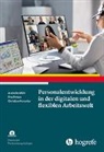 Christian Korunka, Arabella Mühl, Eva Straus - Personalentwicklung in der digitalen und flexiblen Arbeitswelt