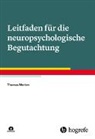 Thomas Merten - Leitfaden für die neuropsychologische Begutachtung