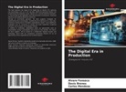 Davis Brenes, Álvaro Fonseca, Carlos Mendoza - The Digital Era in Production