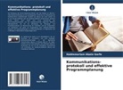 Habtemariam Abate Gorfe - Kommunikations- protokoll und effektive Programmplanung