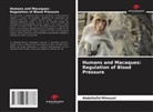 Abdelhafid Mimouni - Humans and Macaques: Regulation of Blood Pressure