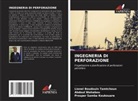 Prosper Samba Koukouare, Lionel Boudouin Tamtchoun, Abdoul Wahabou - INGEGNERIA DI PERFORAZIONE