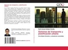Carlos Alexander Mendoza Jacomino, Ronald Antonio Rodriguez Moncada - Sistemas de transporte y planificación urbana