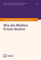 Arietta Jost, Bertram Scheufele, Klaus Spachmann - Wie die Medien Krisen deuten