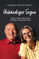 Hanspeter Nüesch, Vreni Nüesch - Unbändiger Segen