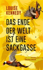 Louise Kennedy - Das Ende der Welt ist eine Sackgasse