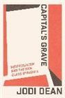 Jodi Dean, Dean Jodi - Capital''s Grave