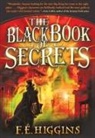 F. E. Higgins - Black Book of Secrets