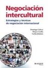 Domingo Cabeza, Pelayo Corella, Carlos Jiménez - Negociación intercultural. Estrategias y técnicas de negociación internacional