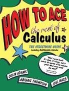 Colin Adams - How to Ace the Rest of Calculus