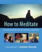 Nayaswami Jyotish - How to Meditate
