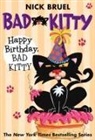 Nick Bruel - Happy Birthday, Bad Kitty (Paperback Black-And-White Edition)