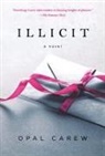 Opal Carew - Illicit