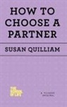 Susan Quilliam - How to Choose a Partner