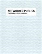 Kazys Varnelis, Varnelis Kazys - Networked Publics
