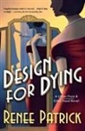 Renee Patrick - Design for Dying