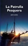 Jack London - La Patrulla Pesquera (català)
