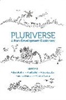 Alberto Acosta, Federico Demaria, Arturo Escobar, Ashish Kothari, Ariel Salleh - Pluriverse - A Post-Development Dictionary