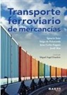 Miguel Ángel Dombriz, Iñigo Peñaranda, Ignacio Sanz - Transporte ferroviario de mercancías