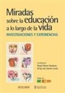 Graça Dos Santos Costa, Àngel Marzo Guarinos - Miradas sobre la educación a lo largo de la vida. Investigaciones y experiencias