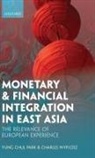 Yung Chul/ Wyplosz Park, Park Yung Chul, Wyplosz Charles - Monetary and Financial Integration in East Asia