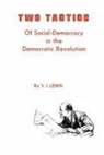V. I. Lenin - Two Tactics of Social Democracy in the Democratic Revolution