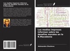 Aleksandra Zhezhova - Los medios impresos informan sobre los desafíos morales en la R.Macedonia