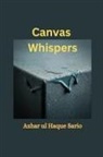 Azhar ul Haque Sario - Canvas Whispers