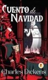 Charles Dickens - Cuento de Navidad (A Christmas Carol) (Spanish edition)