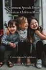 Camille Armstrong - 3 Common Speech Errors American Children Make