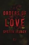Ej - Orders of Love System Legacy