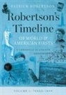 Patrick Robertson - Robertson's Timeline of World & American Firsts