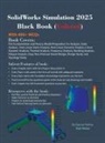 Gaurav Verma, Matt Weber - SolidWorks Simulation 2025 Black Book