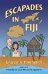 Graeme Smith, Pam Smith - Escapades in Fiji
