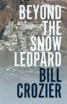 Bill Crozier - Beyond the Snow Leopard