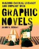 Jason D. Dehart - Building Critical Literacy and Empathy with Graphic Novels
