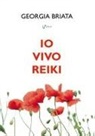 Georgia Briata - Io vivo Reiki