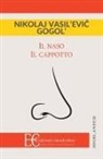 Nikolaj Gogol - IL NASO, IL CAPPOTTO